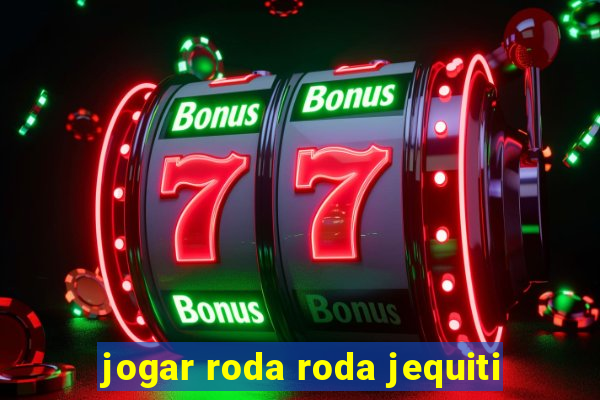 jogar roda roda jequiti